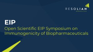 Resolian at EIP Symposium on Immunogenicity of Biopharmaceuticals