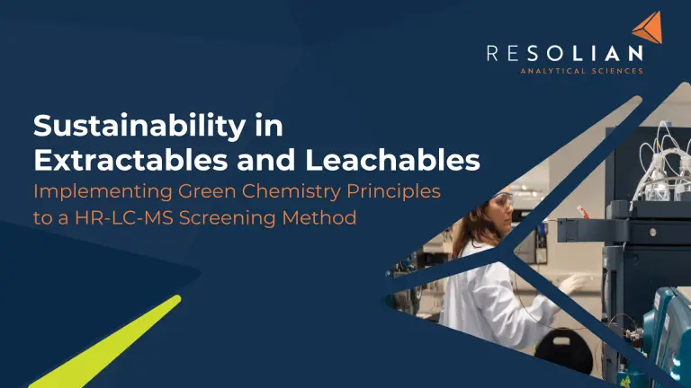 Sustainability in Extractables and Leachables.
