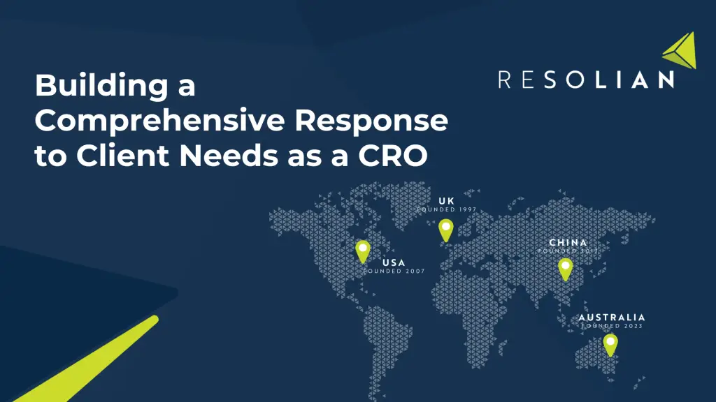 Resolian - Building a Comprehensive Response to client needs as a global CRO