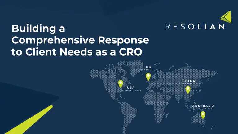 Resolian - Building a Comprehensive Response to client needs as a global CRO