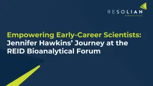 Empowering Early-Career Scientists: Jennifer Hawkins’ Journey at the REID Bioanalytical Forum