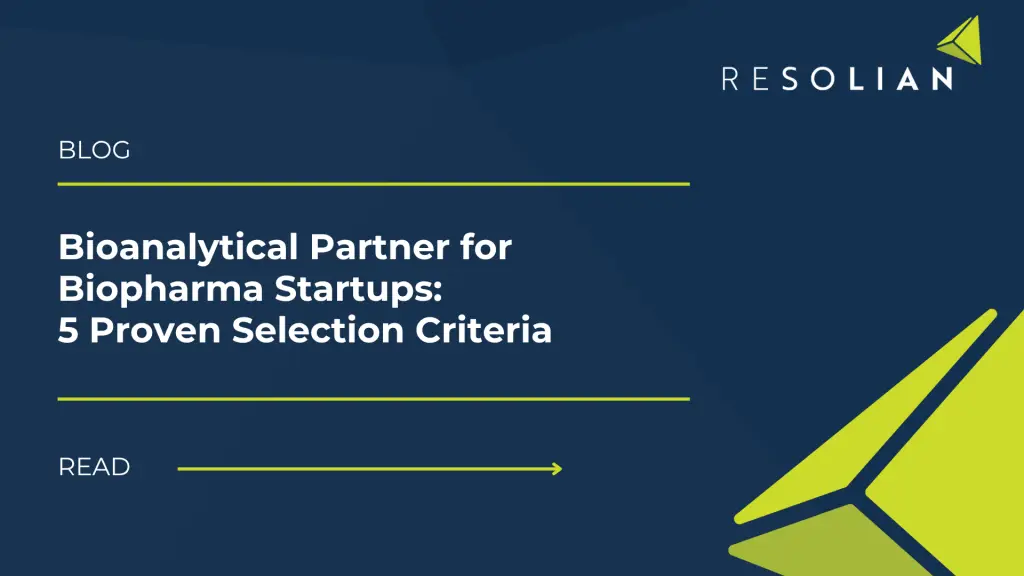 Bioanalytical Partner for Biopharma Startups: 5 Proven Selection Criteria. Resolian
